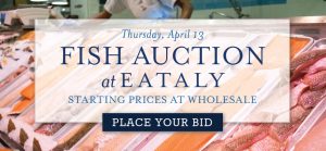 Fish Auction at Eataly @ Eataly Boston | Boston | Massachusetts | United States